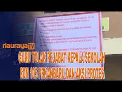 GURU SDN 105 PEKANBARU GELAR AKSI TOLAK PLT KEPALA SEKOLAH BARU